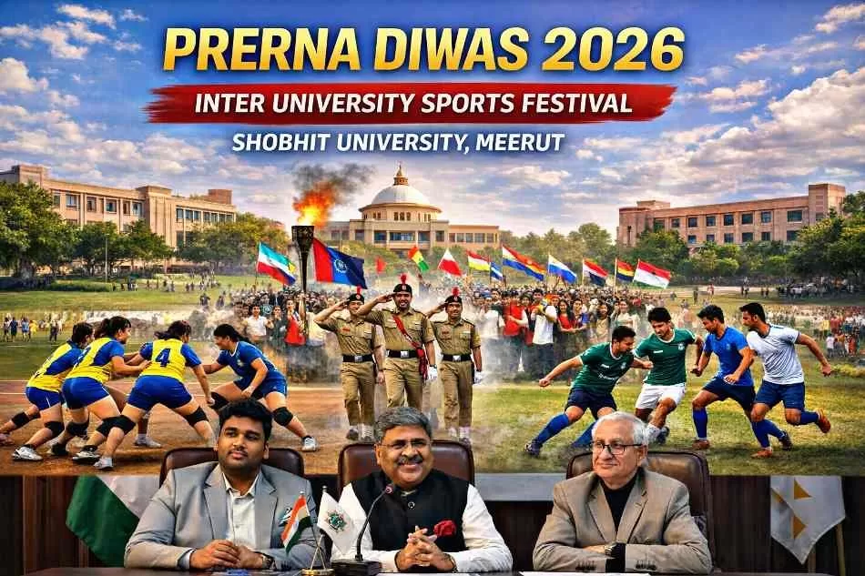 प्रेरणा दिवस पर शोभित विश्वविद्यालय मेरठ में अंतर-विश्वविद्यालय खेलकूद महोत्सव, 14 देशों के छात्र लेंगे भाग